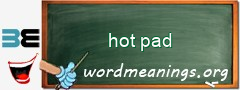 WordMeaning blackboard for hot pad